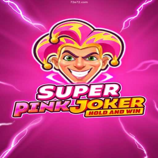 Discover the Thrills of SuperPinkJoker at 72E.COM